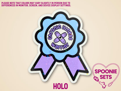 Holographic blue and purple ribbon sticker with "Chronic Illness Warrior" text and a band-aid icon.