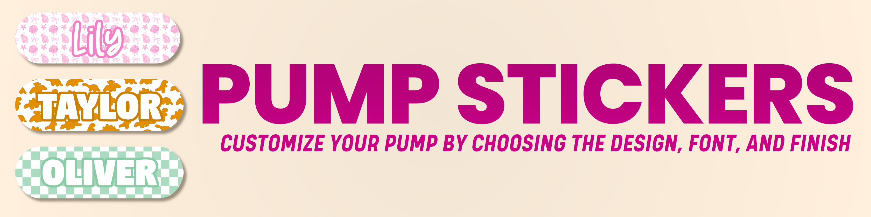 Banner with text "Pump stickers" with subhead reading "Customize your pump by choosing the design, font, and finish" on a beige background