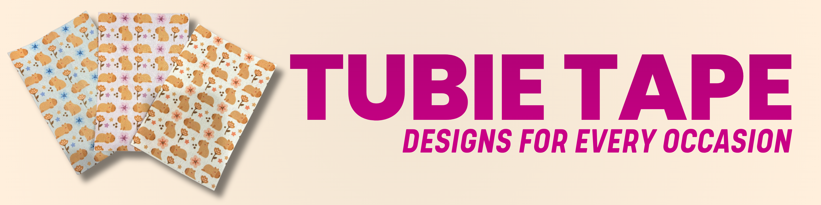 Banner with text "Tubie Tape" with subtext "Designs for every occasion" on a beige background