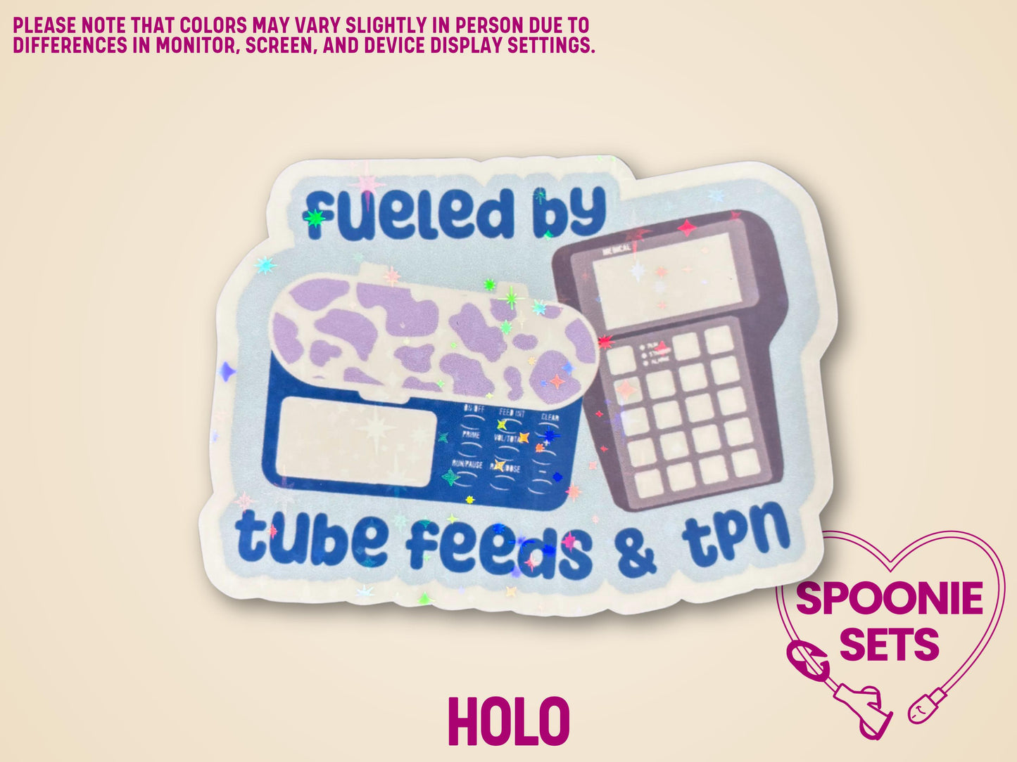 Holographic sticker with "Fueled by Tube Feeds & TPN" text, featuring a purple cow-print feeding tube pump and TPN pump on blue.