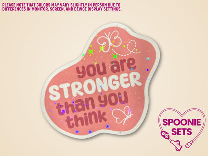 Motivational Sticker: You Are Stronger Than You Think - Chronic Illness Support