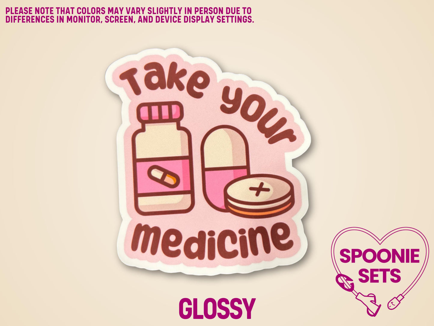 Glossy matte sticker with pink pill bottle, pills, and "Take Your Medicine" text on a peach background.
