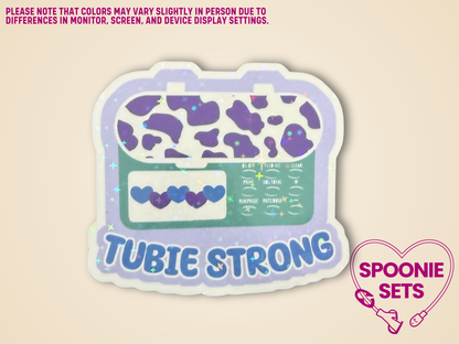 Sticker with a holographic laminate of a purple and green feeding tube pump and the text "Tubie Strong"