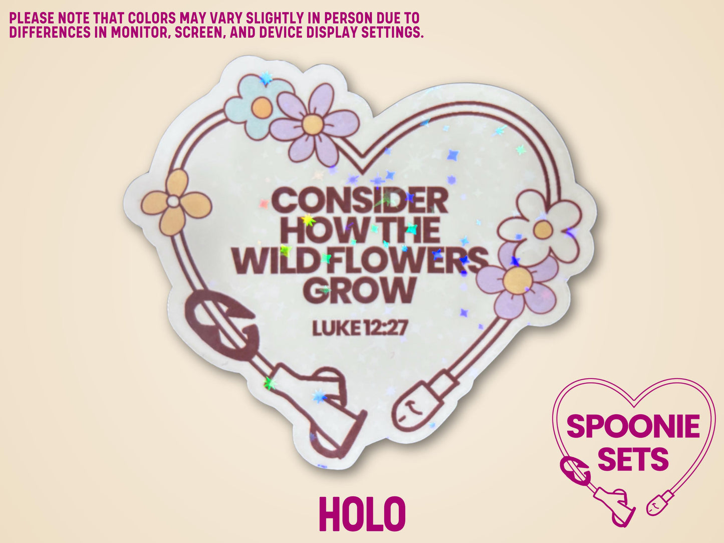 Holographic heart-shaped sticker with a feeding tube design, wildflowers, and "Consider How The Wildflowers Grow Luke 12:27" text.