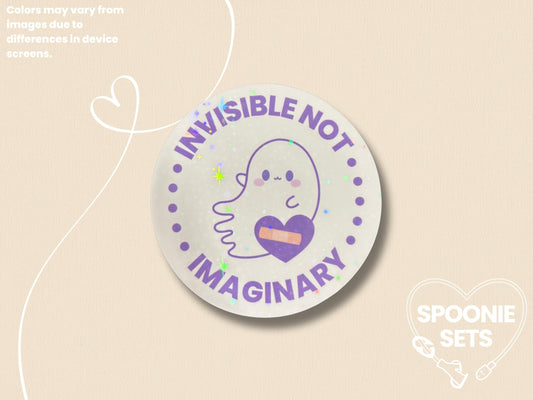 Invisible Not Imaginary Sticker: Spoonie Sticker, Invisible Illness Decal, Chronic Illness Sticker