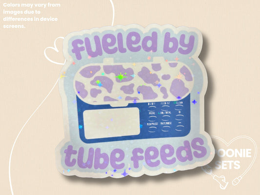 Fueled by Tube Feeds Sticker: Holo Glitter, Chronic Illness Decal