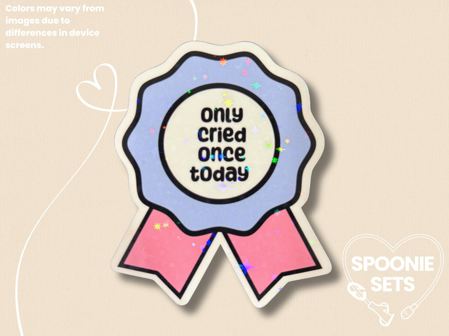 Funny 'Only Cried Once Today' Sticker: Motivational Invisible Illness Decal-1-STK-HOL-007-001-Holographic-Spoonie Sets
