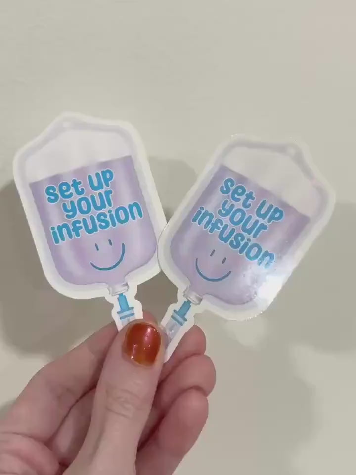 Set Up Your Infusion Sticker: Spoonie Sticker, Invisible Illness Decal, Chronic Illness Sticker, IV Fluids, IVIG, Holo Glitter