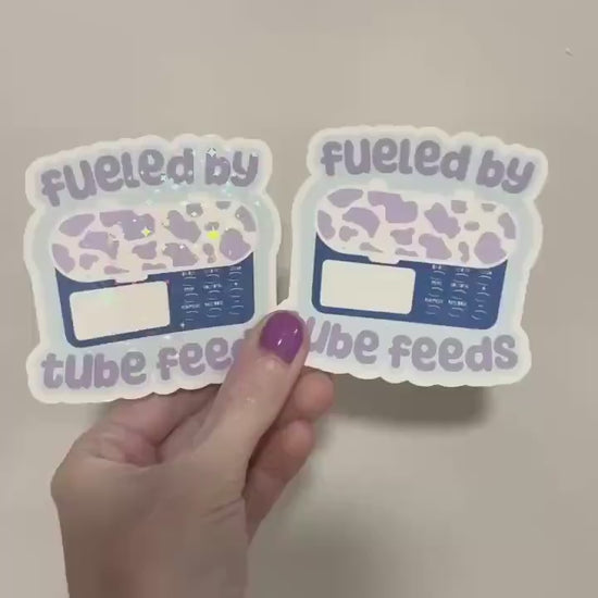 Fueled by Tube Feeds Sticker: Holo Glitter, Chronic Illness Decal