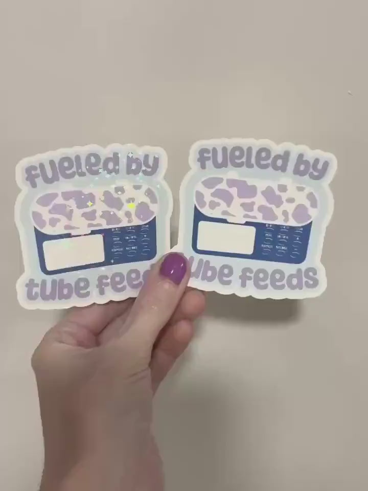 Fueled by Tube Feeds Sticker: Holo Glitter, Chronic Illness Decal