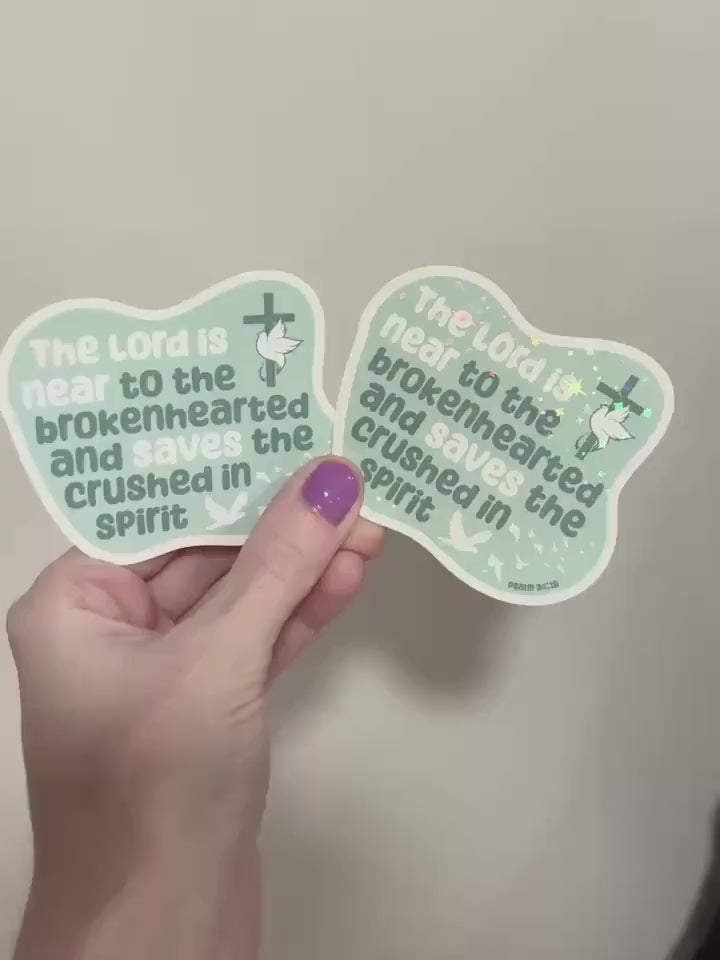 Christian Depression Grief Sticker - Psalm 34:18, Spoonie Sticker, Motivational Decal, Supportive Sticker, Faith