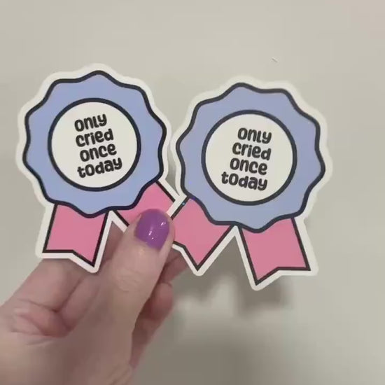 Funny 'Only Cried Once Today' Sticker: Motivational Invisible Illness Decal