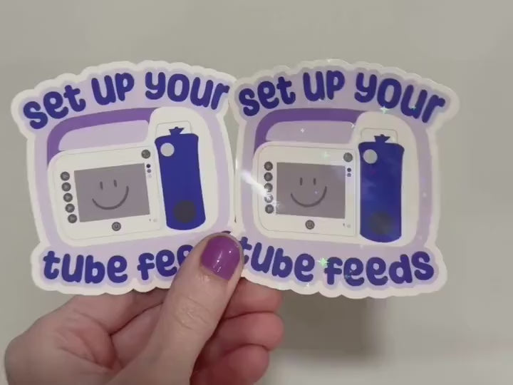 Set Up Your Tube Feeds Omni Sticker: Spoonie, Tubie, Feeding Tube Decal