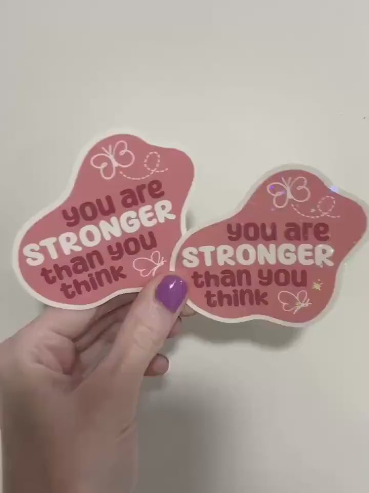 Motivational Sticker: You Are Stronger Than You Think - Chronic Illness Support
